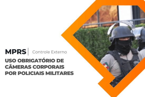 MPRS investiga obrigatoriedade de câmeras corporais na Brigada Militar em todo o RS